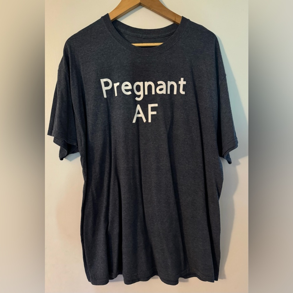 Pregnant AF T-Shirt